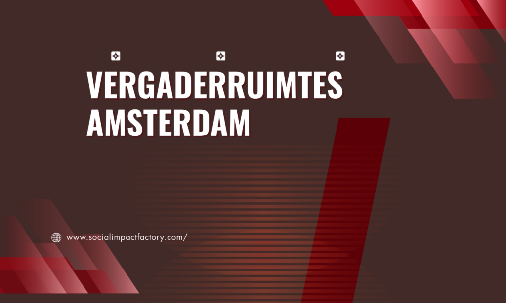 Vergaderruimtes Amsterdam 